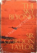 The Sky Beyond by TAYLOR, Sir Gordon